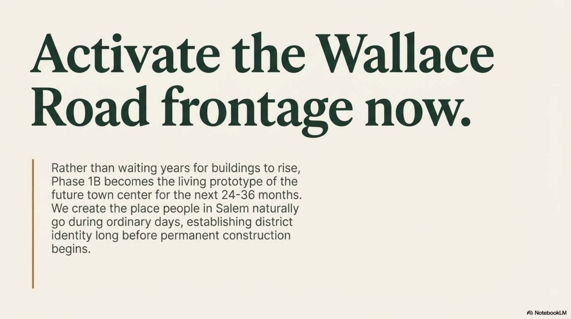 Activate the Wallace Road frontage now